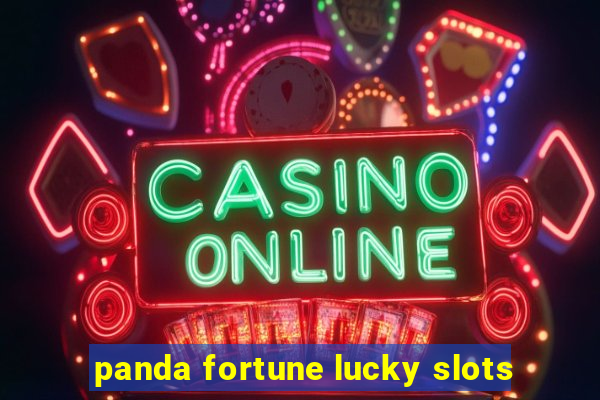 panda fortune lucky slots